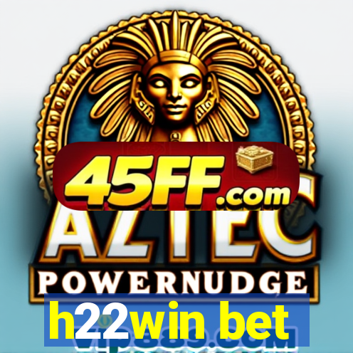 h22win bet